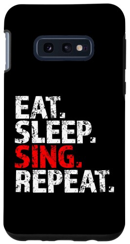 Galaxy S10e Eat Sleep Sing Repeat Lead ボーカリストVox フロントマン フロントウーマン スマホケース