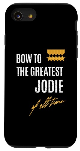 iPhone SE (2020) / 7 / 8 Bow To The Greatest Jodie Of All Time ファーストネームのことわざ スマホケース