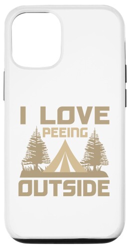 iPhone 12/12 Pro Nature Lover I Love Peeing Outsideテントキャンプ スマホケース