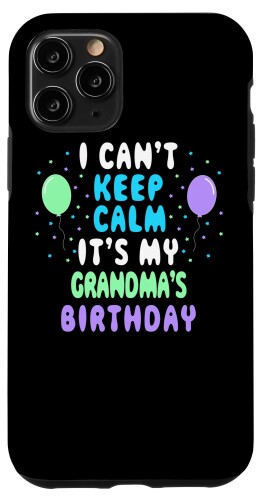 iPhone 11 Pro Grandma's Birthday I Can't Keep Calm スマホケース