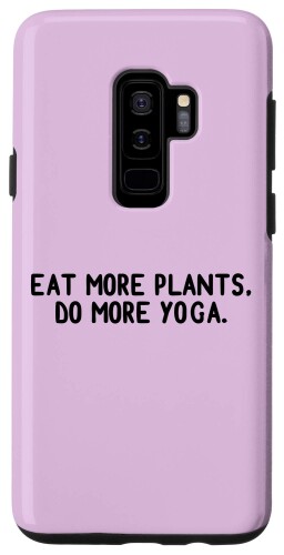 Galaxy S9+ EAT MORE PLANTS DO MORE YOGA ベジタリアンミーム スマホケース