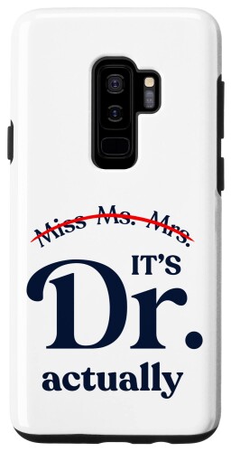 Galaxy S9+ Miss Ms Mrs It's Dr Actually Graduation for Her、女性用 スマホケース