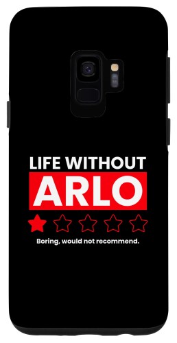 Galaxy S9 Life Without Arlo Would Be Boring 面白い言葉 スマホケース