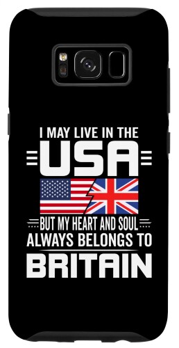 Galaxy S10 I May Live In USA But My Heart Always Belongs To Britain スマホケース