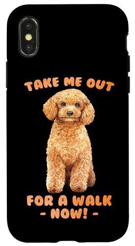 iPhone X/XS Mean Dog - Take Me Out For A Walk, Now - Toy Poodle - Puppy スマホケース