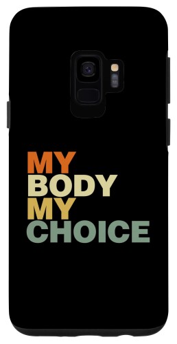 Galaxy S9 My Body My Choice Women's Rights Feminist Pro Choice スマホケース